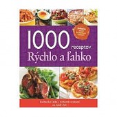 1000 receptov - Rýchlo a ľahko
