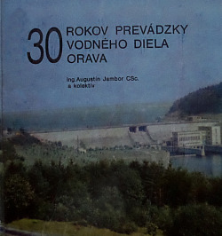 30 rokov prevádzky vodného diela Orava