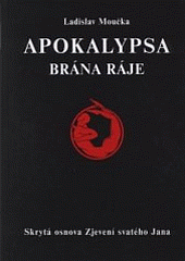 Apokalypsa – brána ráje: Skrytá osnova Zjevení svatého Jana