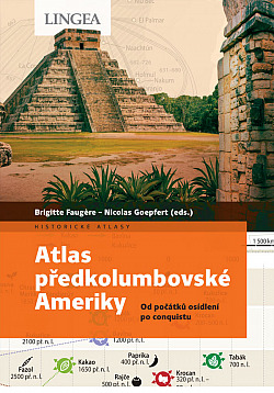 Atlas předkolumbovské Ameriky: Od počátků osídlení po conquistu