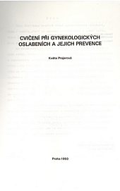 Cvičení při gynekologických oslabeních a jejich prevence