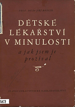 Dětské lékařství v minulosti a jak jsem jej prožíval