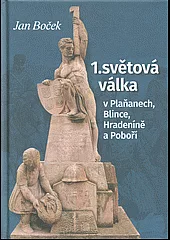 1. světová válka v Plaňanech, Blince, Hradeníně a Poboří