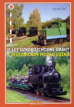 10 let úzkorozchodné dráhy v ŽM Lužná