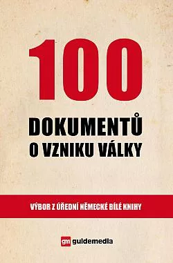 100 dokumentů o vzniku války