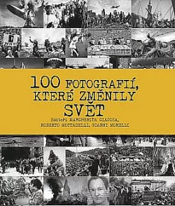 100 fotografií, které změnily svět
