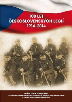 100 let Československých legií 1914 - 2014