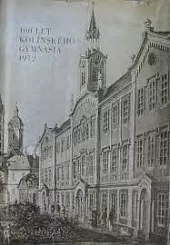 100 let kolínského gymnasia
