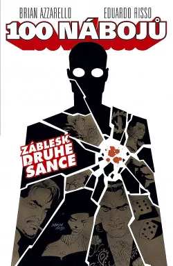 100 nábojů: Záblesk druhé šance