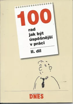 100 rad jak být úspěšnější v práci - II. díl
