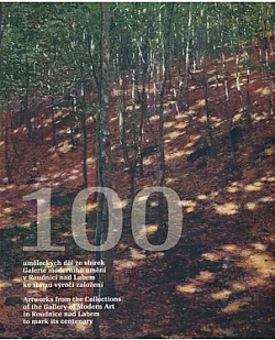 100 uměleckých děl ze sbírek Galerie moderního umění v Roudnici nad Labem