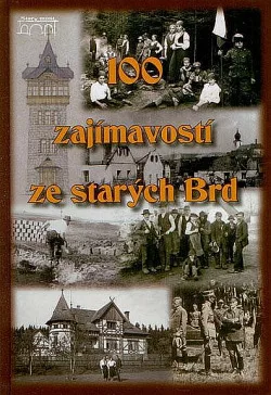 100 zajímavostí ze starých Brd