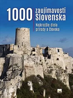 1000 zaujímavostí Slovenska