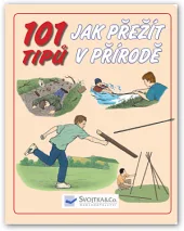 101 tipů – Jak přežít v přírodě