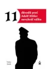 11 důvodů proč Adolf Hitler nevyhrál válku