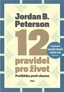 12 pravidel pro život: Protilátka proti chaosu