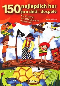 150 nejlepších her pro děti i dospělé
