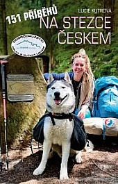 151 příběhů na Stezce Českem: Dobrodružství holky s bucket listem