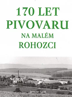 170 let pivovaru na Malém Rohozci
