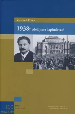 1938: měli jsme kapitulovat?