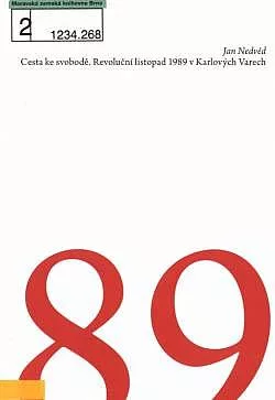 1989 - cesta ke svobodě : revoluční listopad v Karlových Varech