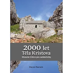 2000 let Těla Kristova - Historie Církve pro začátečníky