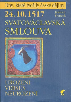 24.10.1517 - Svatováclavská smlouva: urození versus neurození