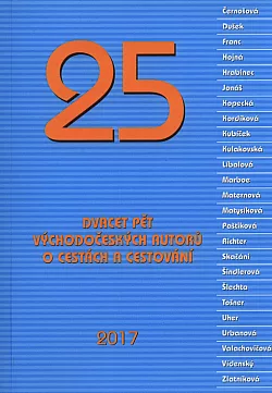 25: Dvacet pět východočeských autorů o cestách a cestování