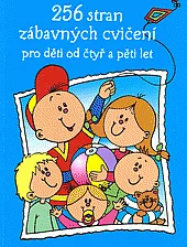 256 stran zábavných cvičení pro děti od čtyř a pěti let