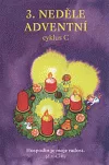 3. neděle adventní: cyklus C