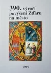 390. výročí povýšení Ždáru na město