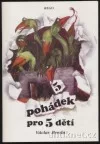 5 pohádek pro 5 dětí
