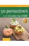 50 pomazánek + 2 recepty na chléb