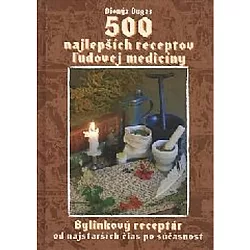 500 najlepších receptov ľudovej medicíny