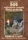 500 nejlepších receptů lidové medicíny