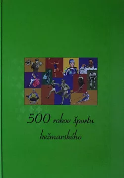 500 rokov športu kežmarského
