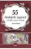 55 českých legend z hradů, zámků a měst