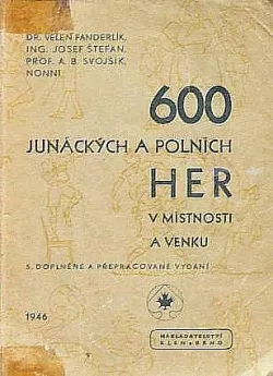 600 junáckých a polních her v místnosti a venku