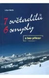 7 světadílů 6 smysly a bez příkras