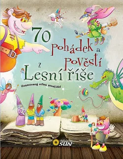 70 pohádek a pověstí z Lesní říše