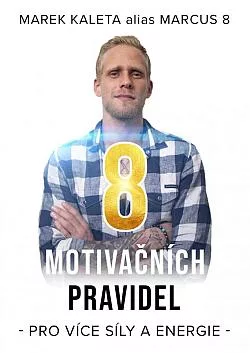 8 motivačních pravidel - Pro více síly a energie