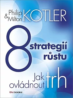 8 strategií růstu  Jak ovládnout trh