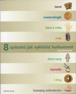 8 způsobů jak vykládat budoucnost