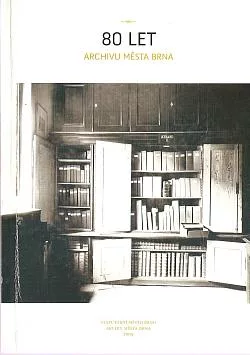 80 let Archivu města Brna