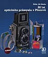 80 let optického průmyslu v Přerově