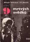 9 mrtvých svědků