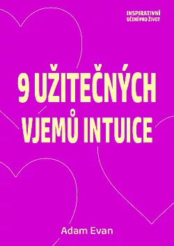 9 užitečných vjemů intuice