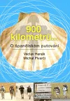 900 kilometrů...: o španělském putování