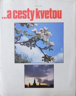 ...a cesty kvetou