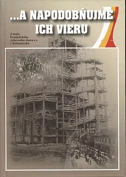 ...A napodobňujme ich vieru: Z dejín Evanjelického cirkevného zboru a.v. v Ružomberku
